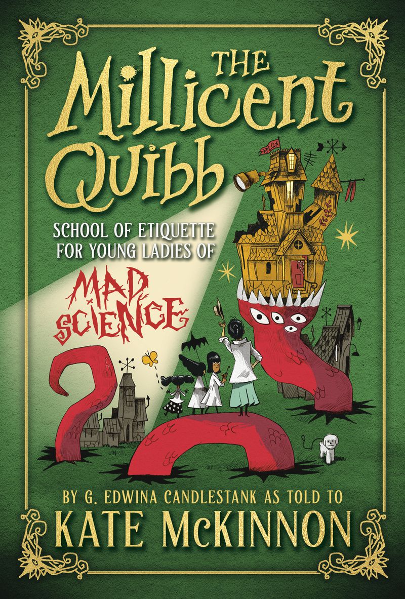 This cover image released by Little, Brown Books for Young Readers shows "The Millicent Quibb School of Etiquette for Young Ladies of Mad Science" by Kate McKinnon. (Little, Brown Books for Young Readers via AP)