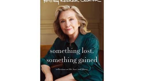 This cover image released by Simon & Schuster shows "Something Lost, Something Gained: Reflections on Life, Love and Liberty” by Hillary Rodham Clinton. The book will be released Sept. 17. (Simon & Schuster via AP)