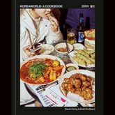 'Koreaworld: A Cookbook' by Deuki Hong and Matt Rodbard (Potter, $35).