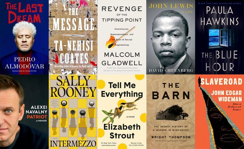 This combination photo shows cover art for upcoming books, top row from left, "My Last Dream" by Pedro Almodovar, "The Message" by Ta-Nehisi Coates, "Revenge of the Tipping Point" by Malcolm Gladwell, "John Lewsis: A Life" by David Greenberg, and "The Blue Hour" by Paula Hawkins. Bottom row from left, "Patriot" by Alexei Navalny, "Intermesso" by Sally Roomey, "Tell Me Everything" by Elizabeth Strout, "The Barn" by Wright Thompson, and "Slaveroad" by John Edgar Wideman. (HarperVia, One World, Little Brown, Simon & Schuster, Mariner, Knopf, FSG, Random House, Penguin, Scribner via AP)