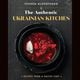 "The Authentic Ukrainian Kitchen: Recipes From a Native Chef" by Yevhen Klopotenko (Voracious, $40)