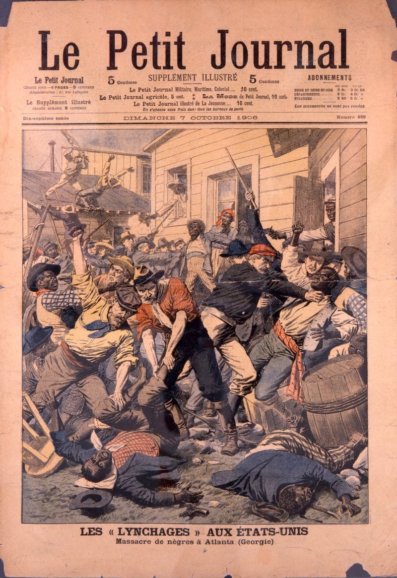 ONE-TIME USE ONLY!! Atlanta's race massacre made international headlines in 1906. The French magazine Le Petit Journal featured an illustration of the attacks on the cover of its Oct. 7, 1906, edition. The title at bottom says "'Lynchings' in the United States | Massacre of Negroes in Atlanta (Georgia)" (Kenan Research Center at the Atlanta History Center / Used with permission)