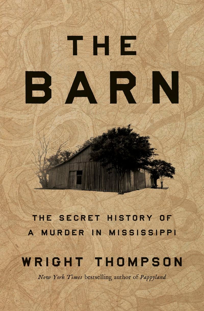 This cover image released by Penguin shows "The Barn: The Secret History of a Murder in Mississippi" by Wright Thompson. (Penguin via AP)