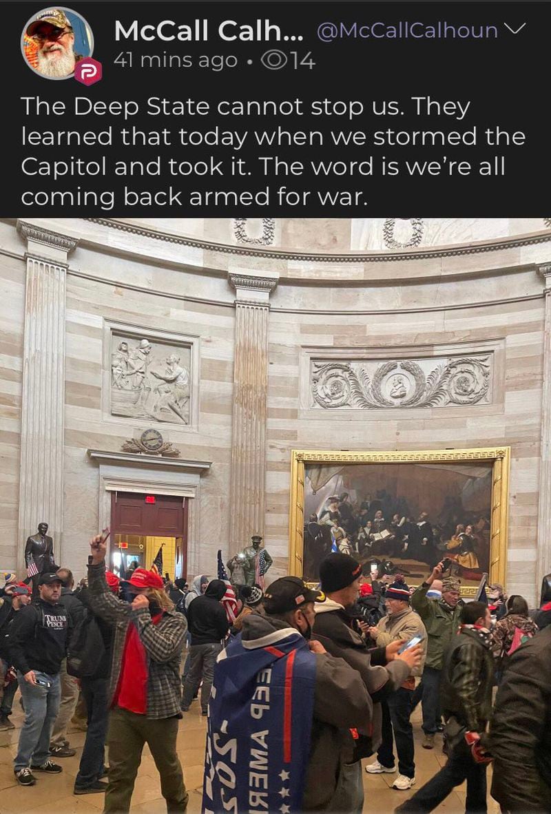 A screen capture from a prosecution exhibit in the case against Americus attorney William McCall Calhoun Jr. shows  
a post by Calhoun on Parler of Jan. 6 rioters inside the Capitol Rotunda and Calhoun's threat that they were 'coming back armed for war.'