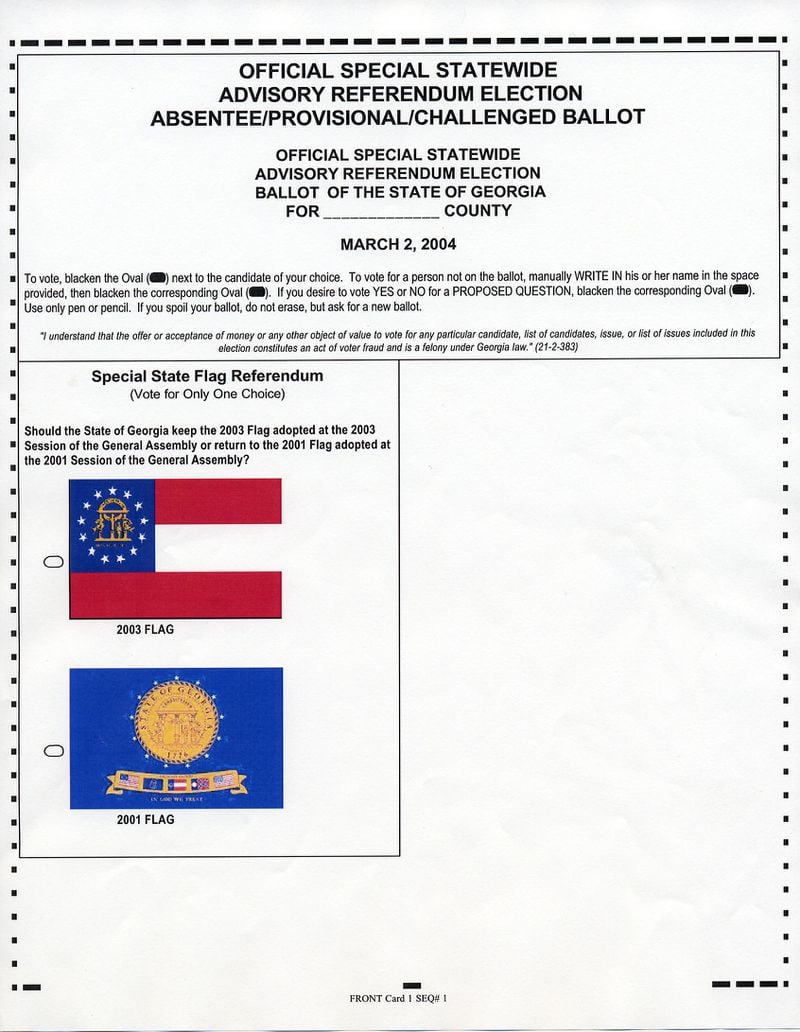 March 2, 2004 Ballot: The official Special Statewide Advisory Referendum Election Absentee/Provisional/Challenged Ballot that voters were presented with as part of the Special State Flag Referendum. Even though Georgians were finally given a chance to vote on which flag would fly over state institutions, many were unhappy that the 1956 flag design was not among the choices.