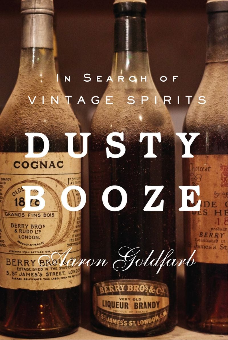 Aaron Goldfarb's new book looks at those who collect vintage spirits. Courtesy of Abrams Press