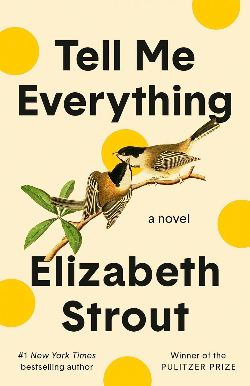 This cover image released by Random House shows "Tell Me Everything" by Elizabeth Strout. (Random House via AP)