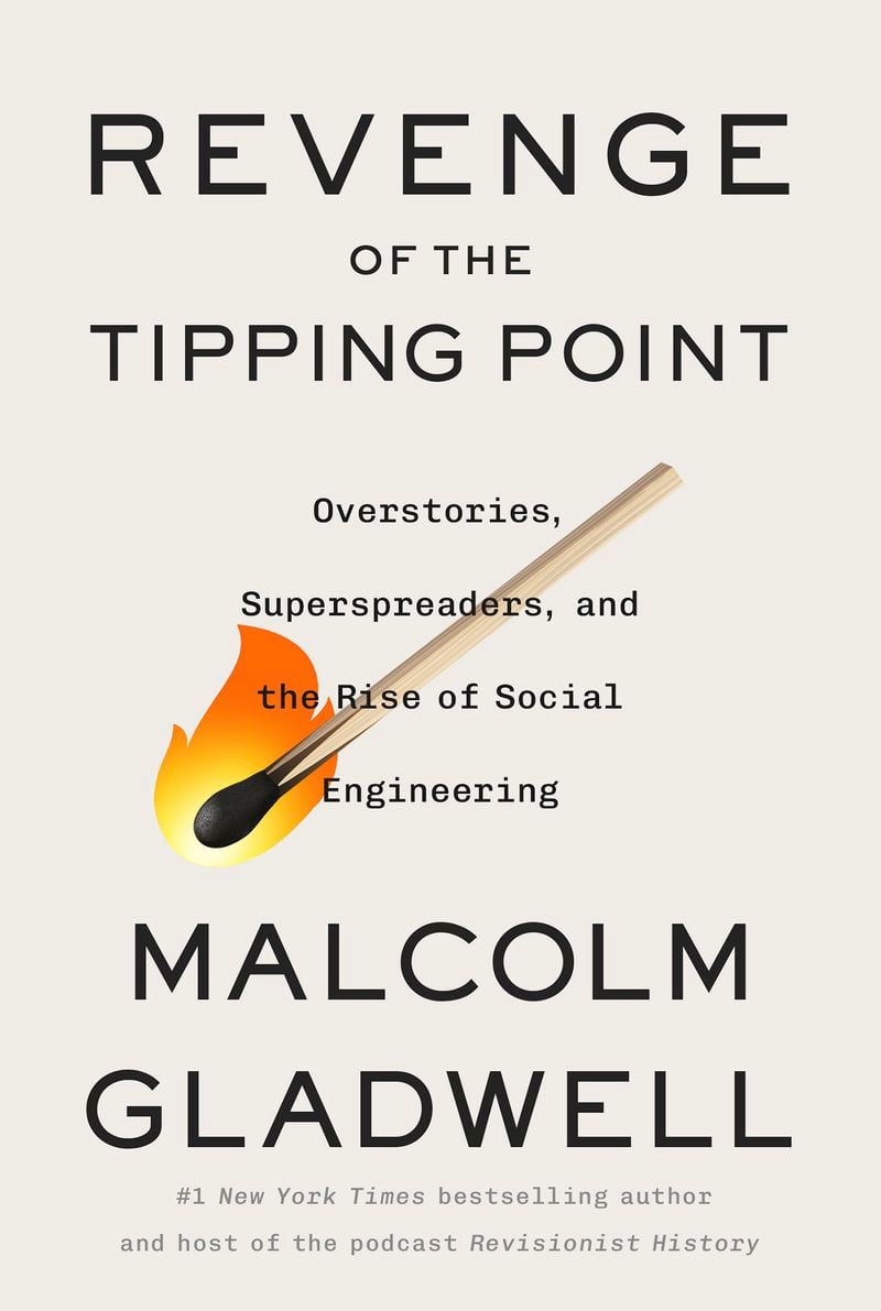 This cover image released by Little, Brown and Co.shows "Revenge of the Tipping Point: Overstories, Superspreaders, and the Rise of Social Engineering" by Malcolm Gladwell. (Little, Brown and Co. via AP)