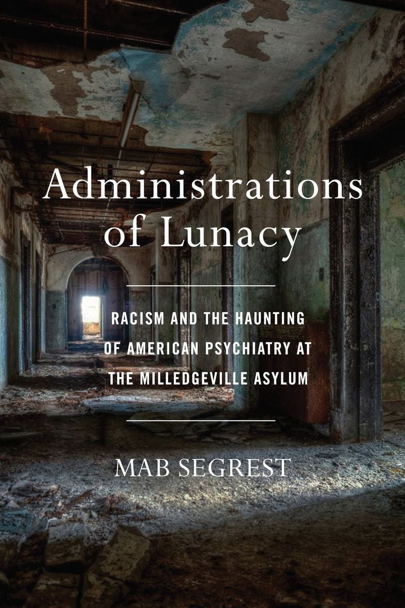 “Administrations of Lunacy” by Mab Segrest. CONTRIBUTED BY THE NEW PRESS