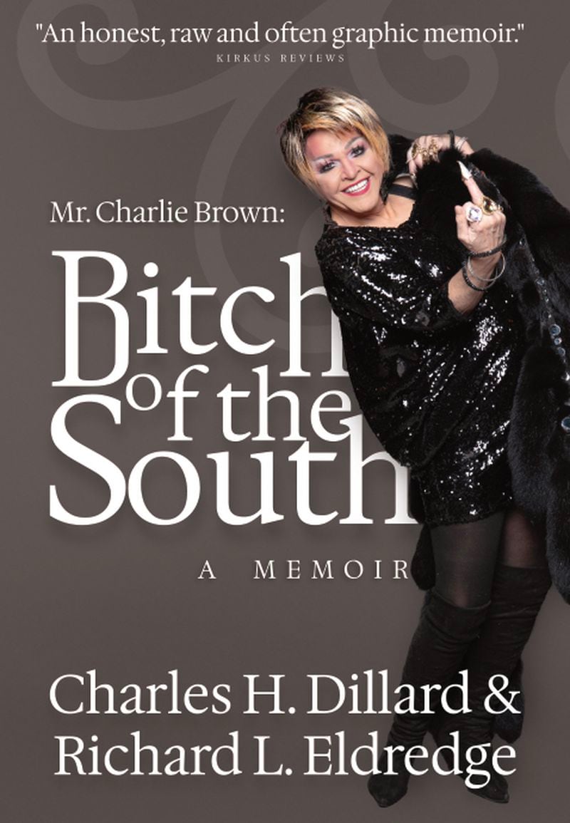 "Mr. Charlie Brown: Bitch of the South" by Charles H. Dillard and Richard L. Eldredge.
Courtesy of Ardmore Avenue Publishing