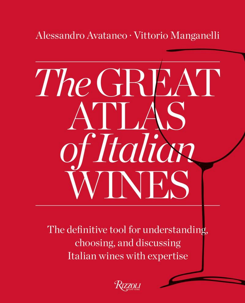 "The Great Atlas of Italian Wines" details grape varieties and terroir, and has an index of more than 300 wines. Courtesy of Rizzoli