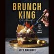 "Brunch King: Eats, Beats, and Boozy Drinks" by Joey Maggiore (Figure1 Publishing, $32.95)