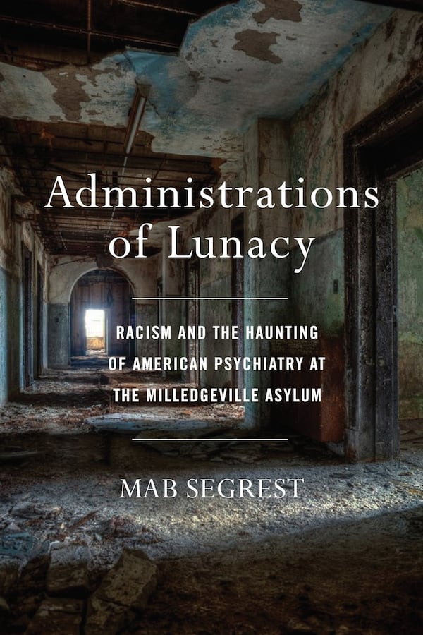 “Administrations of Lunacy” by Mab Segrest. CONTRIBUTED BY THE NEW PRESS