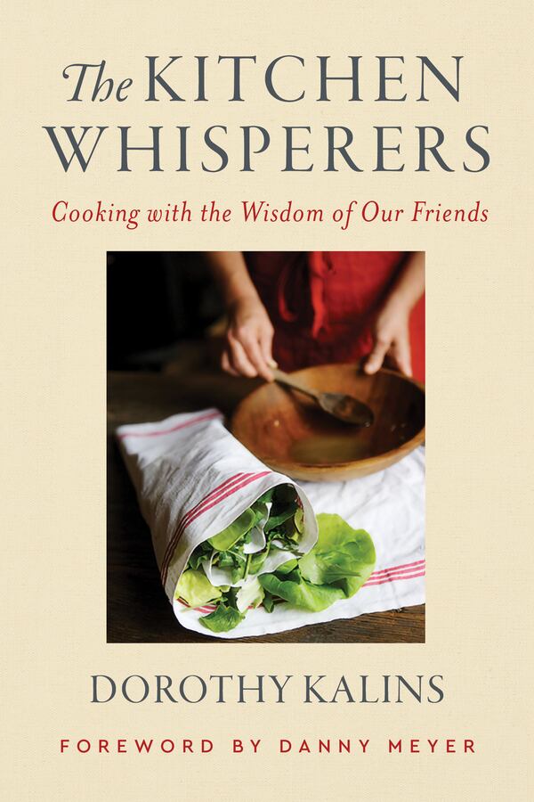 “The Kitchen Whisperers: Cooking With the Wisdom of Our Friends”  is a collection of essays that reflect on the people who teach us to cook and guide us in the kitchen. Courtesy of William Morrow