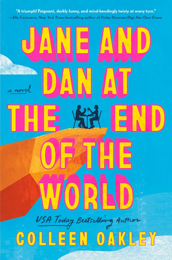 "Jane and Dan at the End of the World" by Colleen Oakley
Courtesy of Berkley