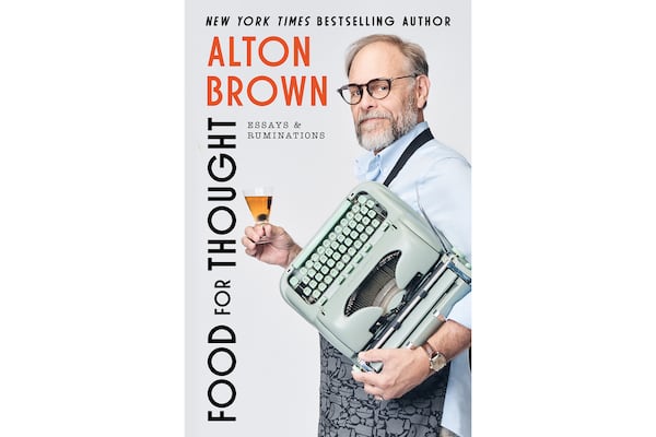 Alton Brown's collection of essays, "Food for Thought" is new in bookstores. GALLERY BOOKS