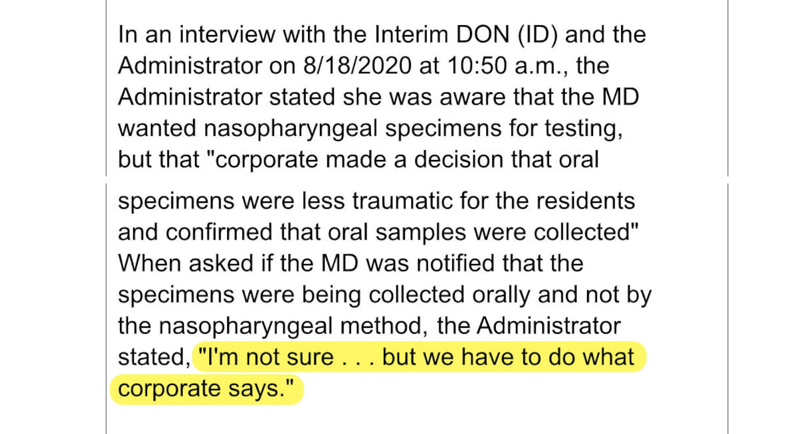 During a survey inspection of Riverside Health Care Center's COVID-19 infection control, the facility's administrator is quoted as saying that corporate recommendations on COVID-19 testing overrode doctor recommendations.