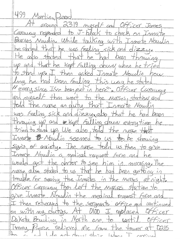 This statement by a Whitfield County Jail officer, Durad Martin, describes the hours prior to the death of Barnes Nowlin Jr. In it, Martin states that the nurse, Robert Pierce, had Nowlin fill out a medical request form and that Pierce said that he had been getting in trouble for checking in on inmates at night.