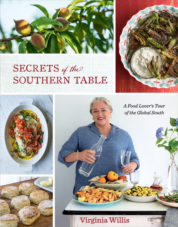 “Secrets of the Southern Table: A Food Lover’s Tour of the Global South” by Virginia Willis will be released May 1. CONTRIBUTED BY ANGIE MOSIER