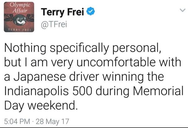 Terry Frei's tweet, since deleted,  noting he was uncomfortable with a Japanese driver winning the Indianapolis 500.