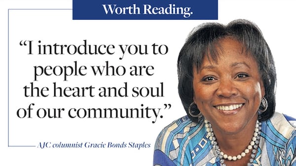 Each week, Gracie Bonds Staples will bring you a perspective on life in the Atlanta area. Life with Gracie runs online Tuesday, Thursday and alternating Fridays.