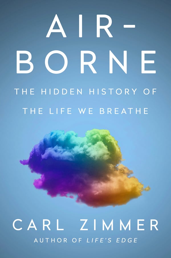 This book cover image released by Dutton shows "Air-Borne: The Hidden History of the Life We Breathe" by Carl Zimmer. (Dutton via AP)