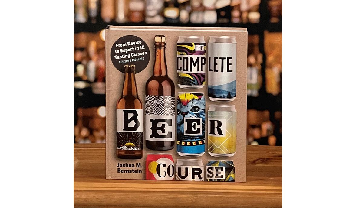 "The Complete Beer Course" by Joshua M. Bernstein has been revised and expanded. Courtesy of Union Square & Co.