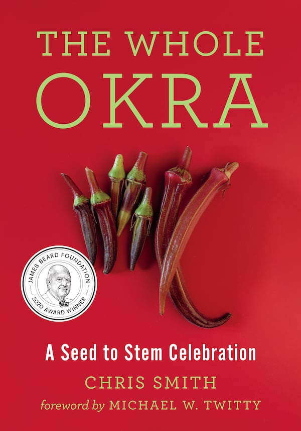 Ever since Chris Smith wrote his book "The Whole Okra," he has heard from okra lovers. (Chelsea Green Publishing)