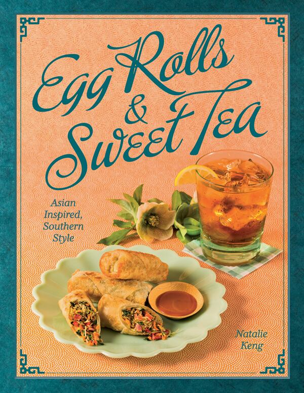 Natalie Keng's recently released cookbook “Egg Rolls & Sweet Tea: Asian Inspired, Southern Style” (Gibbs Smith, $32) celebrates the marriage of Southern and Asian flavors.