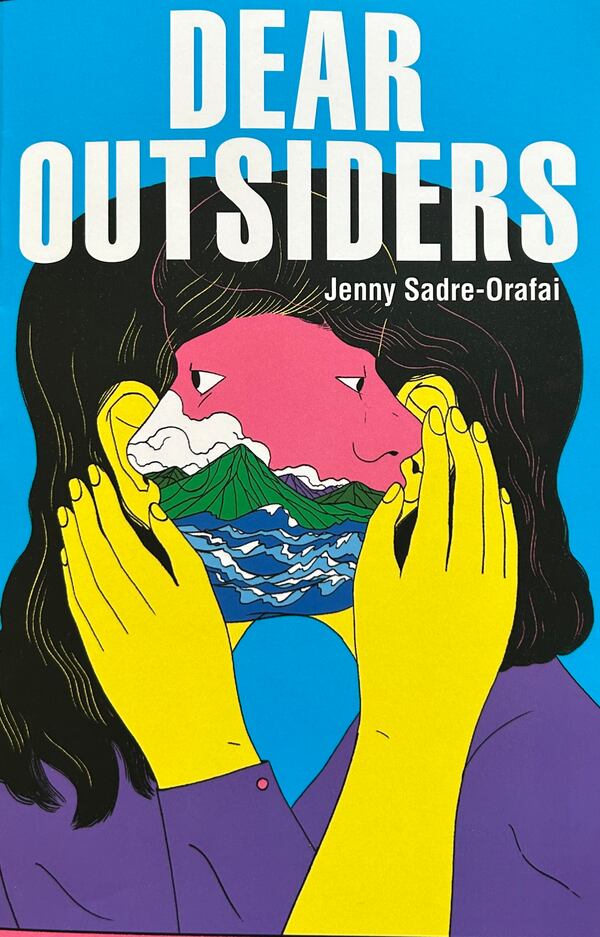 "Dear Outsiders" by Jenny Sadre-Orafai
Courtesy of University of Akron Press