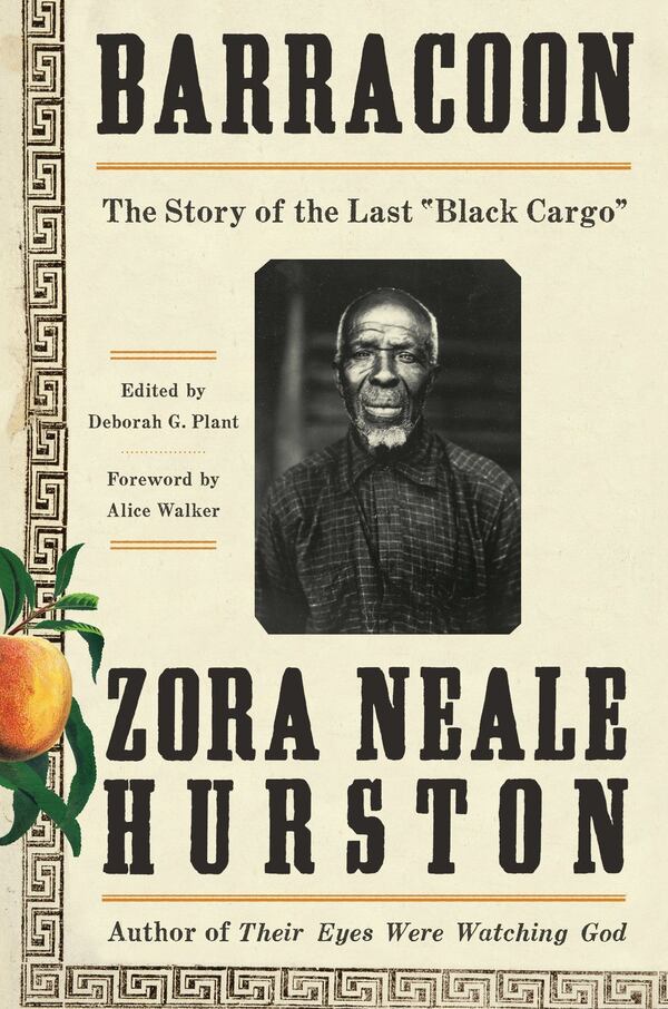 “Barracoon: The Story of the Last ‘Black Cargo” by Zora Neale Hurston (Amistad). 