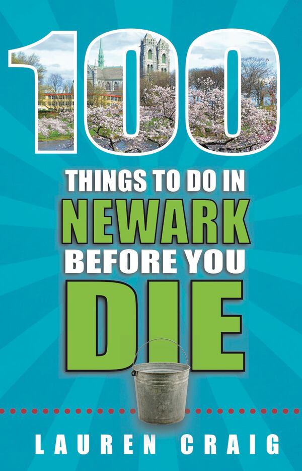 This image provided by Reedy Press shows the cover of "100 Things to Do in Newark Before You Die" by Lauren Craig, who describes herself as the "glambassador of Newark." The book will be published in August. Riots scarred Newark 50 years ago this summer, but tourism officials are hoping to attract more visitors as the city charts its comeback. (Reedy Press via AP)