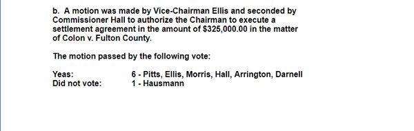  The Fulton County Commission's Jan. 10 meeting minutes show a vote to settle with Maria Colon for $325,000. SPECIAL