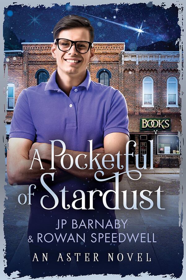 “A Pocketful of Stardust” by J.P. Barnaby and Rowan Speedwell