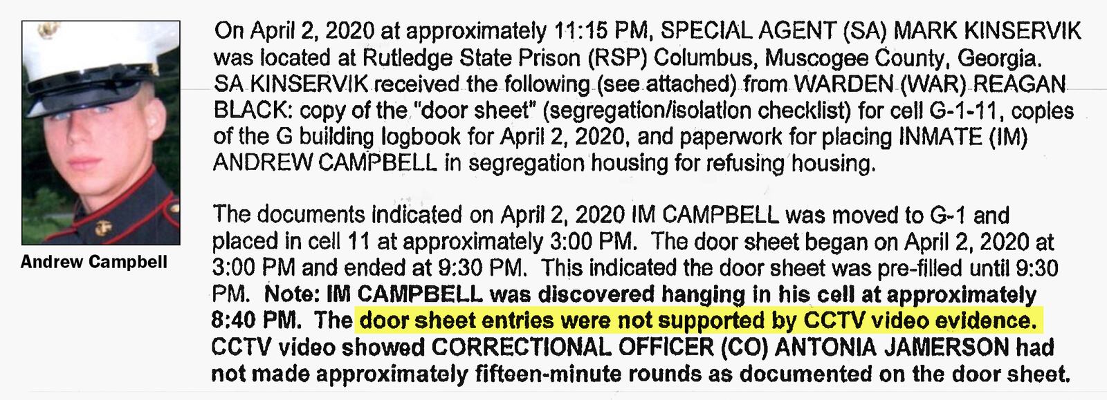 Andrew Campbell, a Marine veteran who suffered from PTSD, hanged himself just hours after he was placed in segregation at Rutledge State Prison. When his body was found on April 2, 2020, the check-in log on his cell door had obviously been falsified with scheduled checks confirmed in advance.