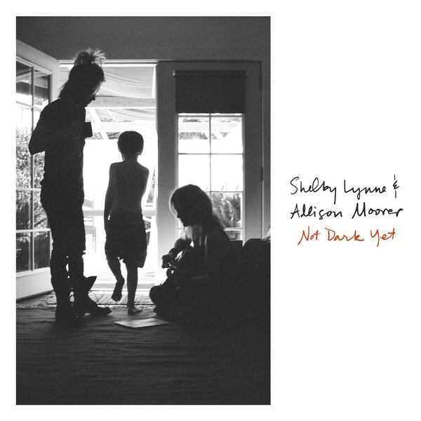 The “Not Dark Yet” cover for the new album by Shelby Lynne and Allison Moorer. CONTRIBUTED