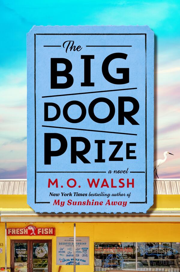 "The Big Door Prize" by M.O. Walsh. (Courtesy of Putnam)