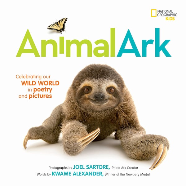 “Animal Ark,” photographs by Joel Sartore, words by Kwame Alexander (National Geographic). CONTRIBUTED