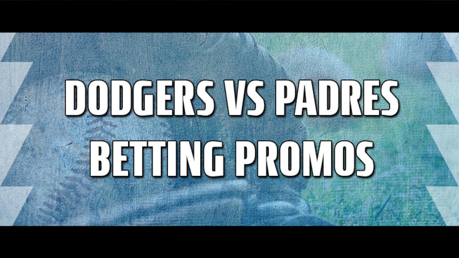 Dodgers-Padres betting promos