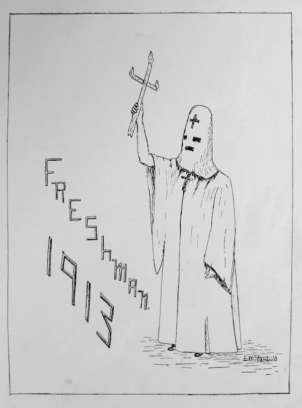 This drawing of a hooded and robed figure is from the 1910 yearbook. The 1913 yearbook was called the Ku Klux and and some classes identified with the Klan — calling themselves the Ku Klux Klan of 1909 or 1913. The school dropped the Klan from class names by the 1930s, but some classes later called themselves Tri-K Pirates — a name that persisted into the 1990s. Many at the college denied this link to the class name, even in recent years. BOB ANDRES /BANDRES@AJC.COM