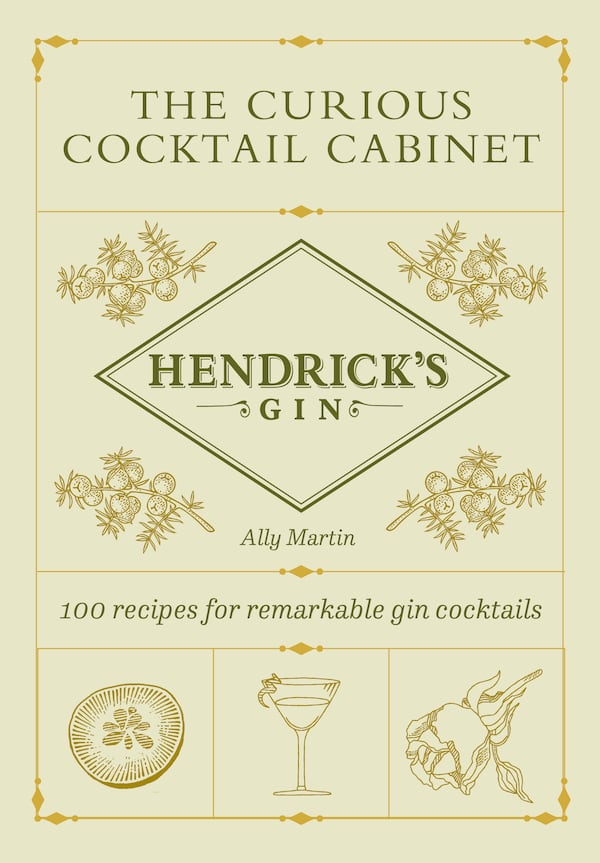 "The Curious Cocktail Cabinet" includes 100 recipes for gin drinks. Courtesy of Abrams Image