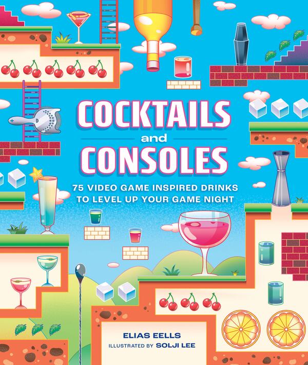 "Cocktails and Consoles" is for the gaming enthusiast who also likes to make a drink. (Courtesy of Running Press)