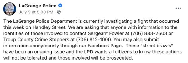 On July 9, the LaGrange Police Department posted a video to its Facebook page that shows a 19-year-old woman being beaten by several other women.