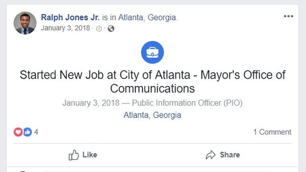 In this Facebook post, Ralph Jones Jr. announced he started his job with Mayor Keisha Lance Bottoms administration on Jan. 3, 2018, the day after her inauguration. However, Jones was among six Bottoms campaign staffers who were on the mayor’s transition team and received city paychecks for Dec. 2017, before they were officially offered city jobs.