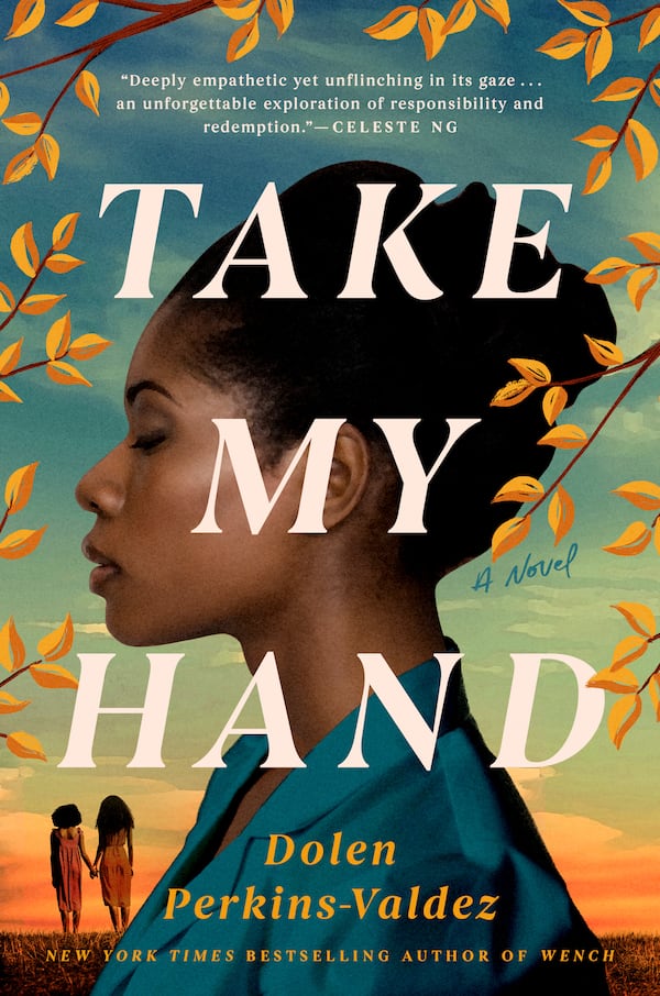 "Take My Hand" by Dolen Perkins-Valdez.
Courtesy of Berkley