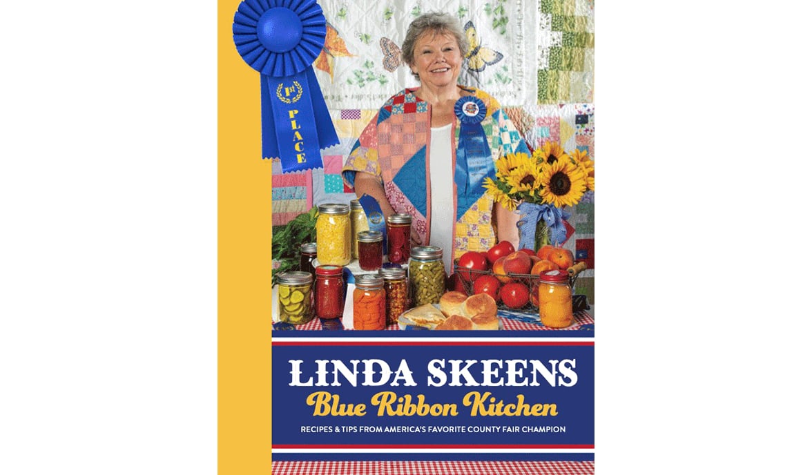 “Blue Ribbon Kitchen: Recipes and Tips from America’s Favorite County Fair Champion” by Linda Skeens (83 Press, $34.95)