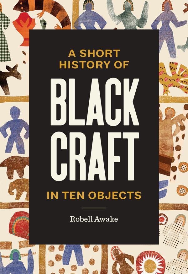 Cover art for "A Short History of Black Craft in Ten Objects"