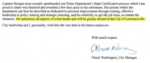 Former Lawrenceville police captain Christopher Ryan Morgan received a glowing recommendation from City Manager Chuck Warbington on the eve of Morgan's departure. (Highlight added here for emphasis.)