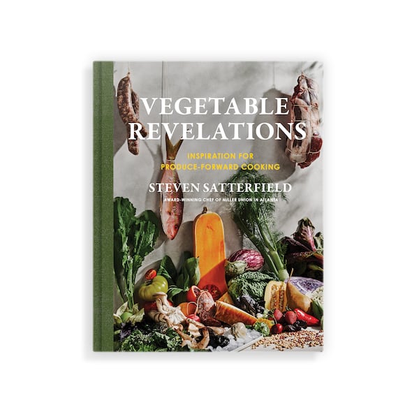 "Vegetable Revelations" by Steven Satterfield
(Courtesy of HarperCollins Publishers / Andrew Thomas Lee)