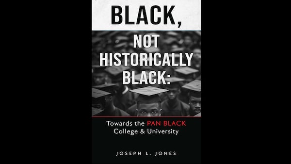 “Black, Not Historically Black: Towards the Pan-Black College and University,” by Joseph L. Jones, is scheduled to be released in late November by Third World Press. 